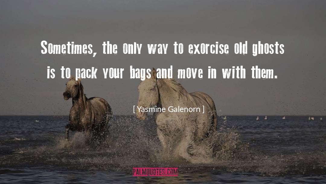 Yasmine Galenorn Quotes: Sometimes, the only way to