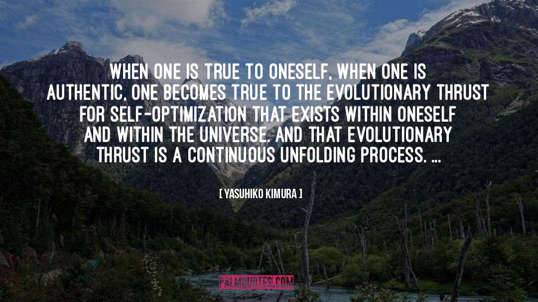 Yasuhiko Kimura Quotes: When one is true to