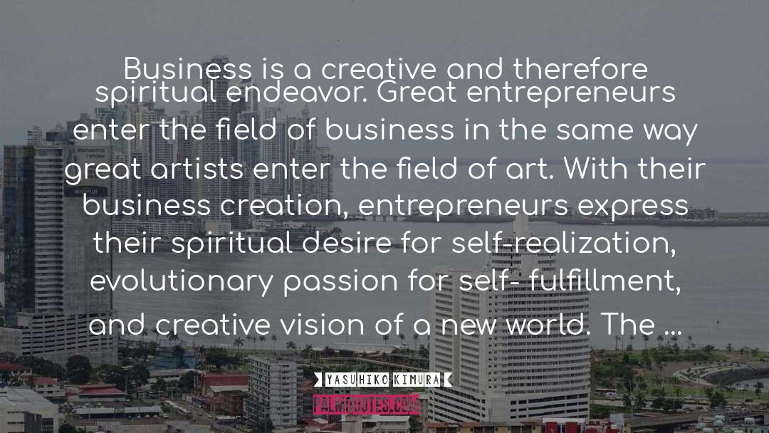 Yasuhiko Kimura Quotes: Business is a creative and