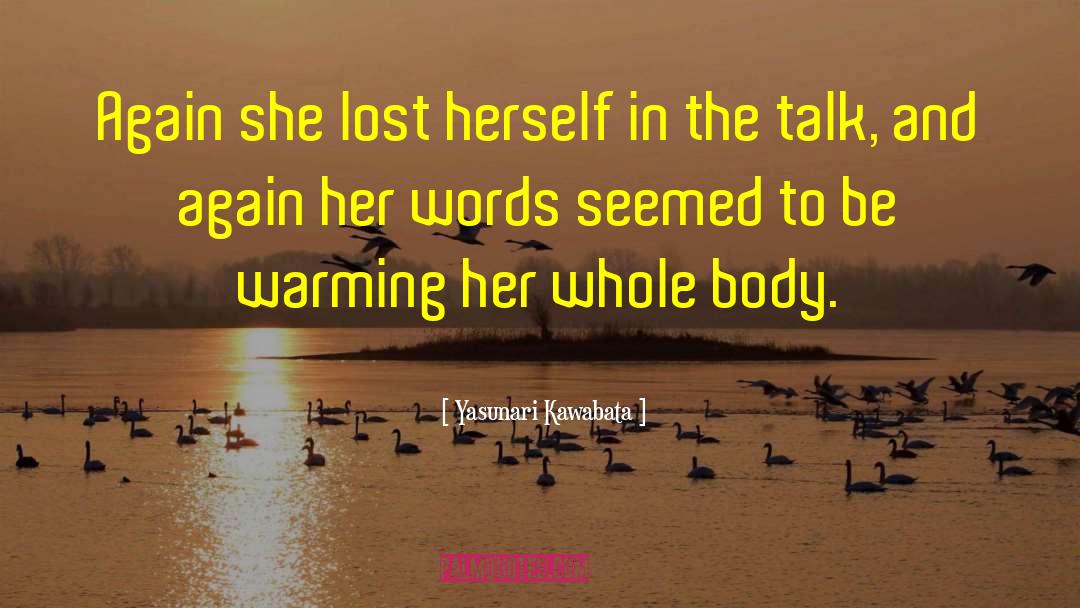 Yasunari Kawabata Quotes: Again she lost herself in