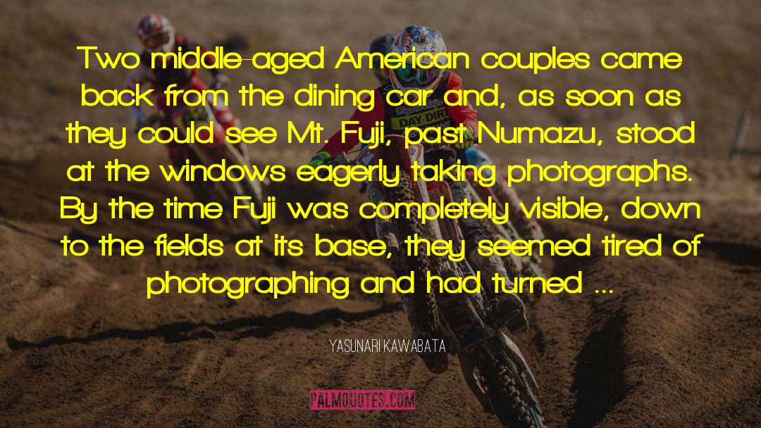 Yasunari Kawabata Quotes: Two middle-aged American couples came