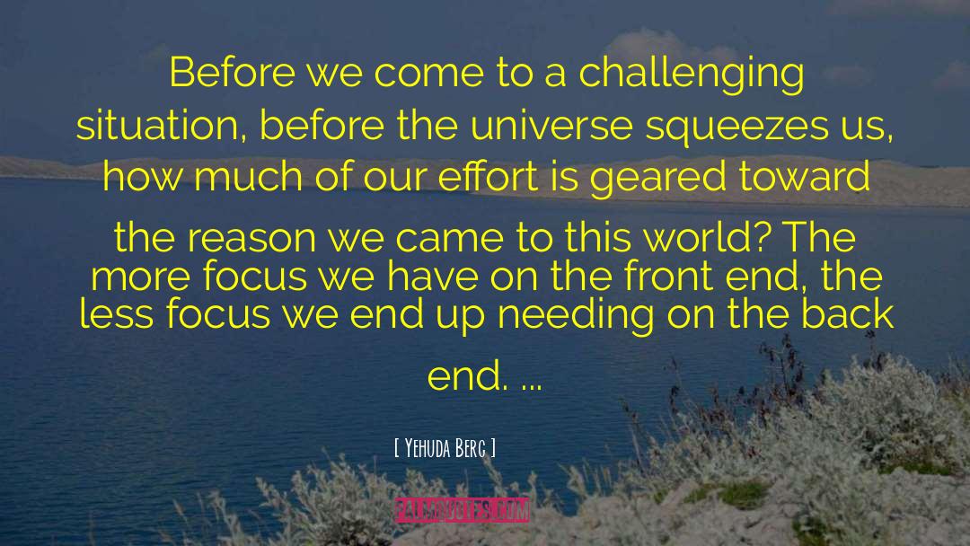Yehuda Berg Quotes: Before we come to a