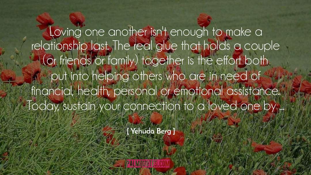 Yehuda Berg Quotes: Loving one another isn't enough