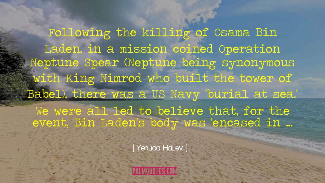 Yehuda HaLevi Quotes: Following the killing of Osama
