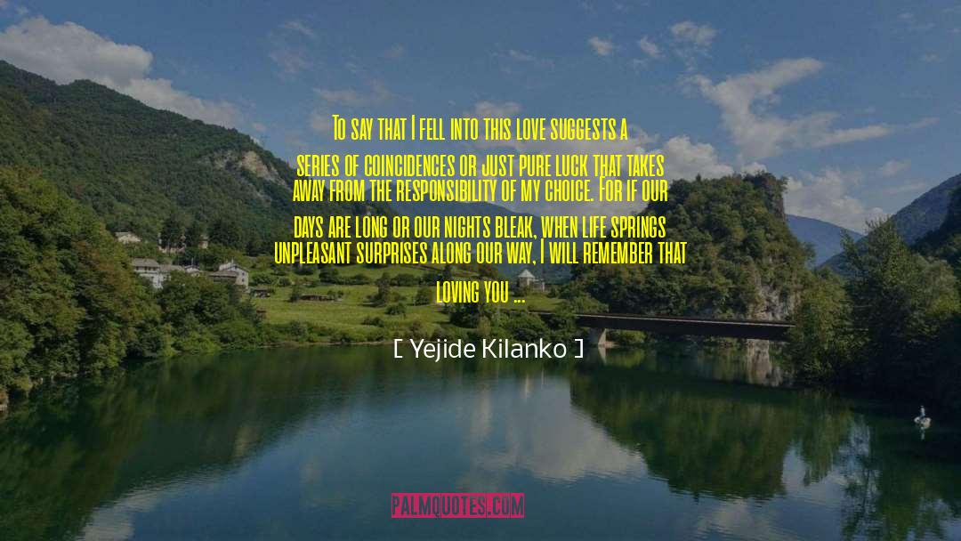 Yejide Kilanko Quotes: To say that I fell