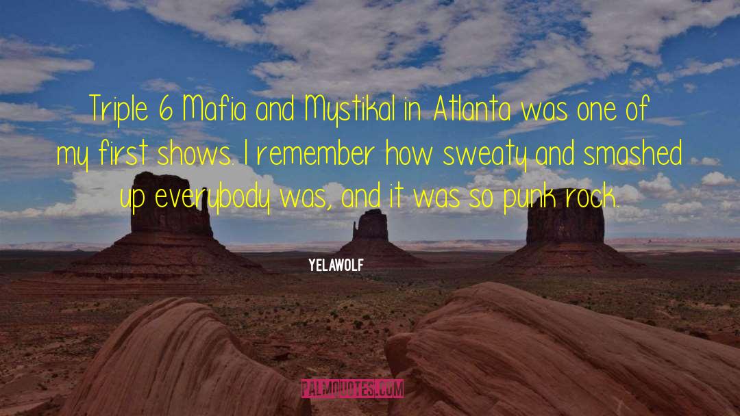 Yelawolf Quotes: Triple 6 Mafia and Mystikal