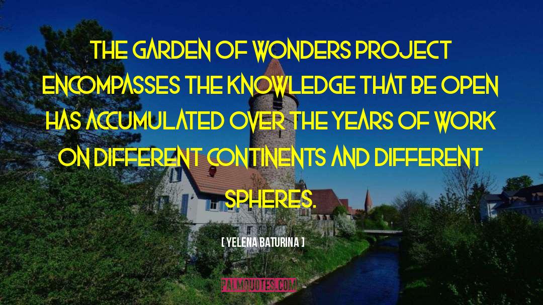 Yelena Baturina Quotes: The Garden of Wonders project