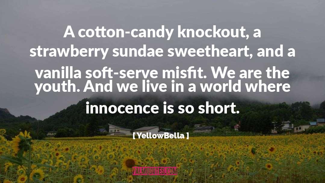 YellowBella Quotes: A cotton-candy knockout, a strawberry