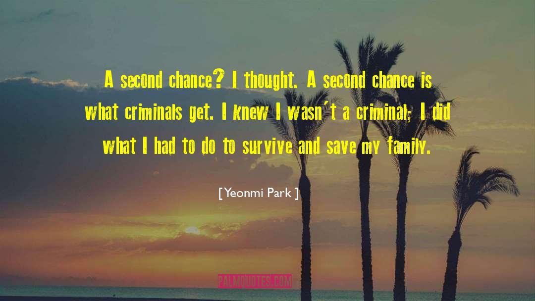 Yeonmi Park Quotes: A second chance? I thought.