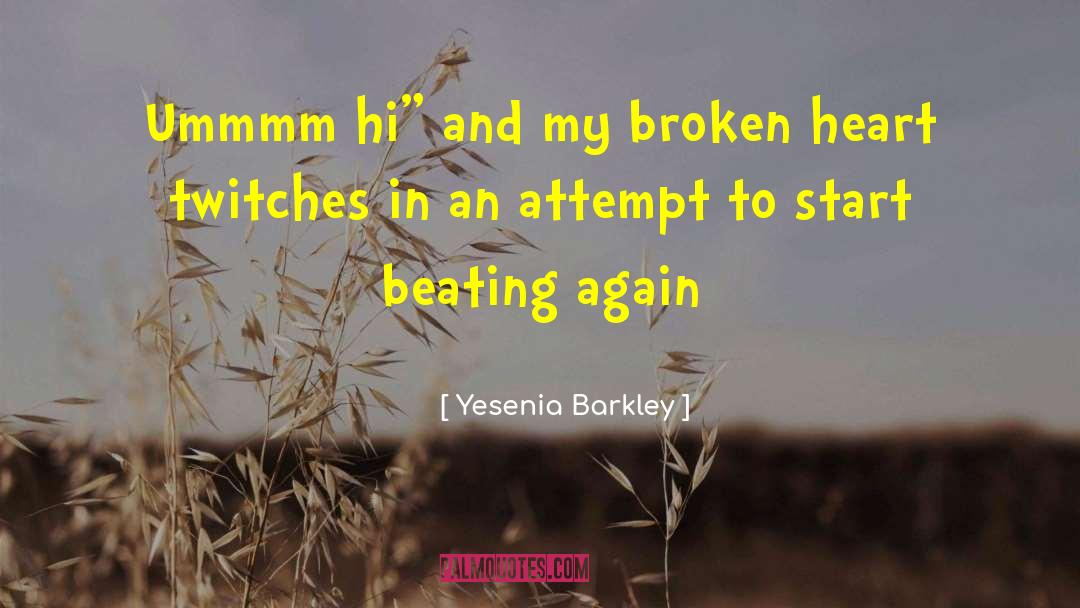 Yesenia Barkley Quotes: Ummmm hi