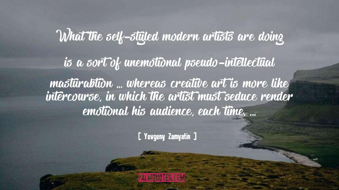 Yevgeny Zamyatin Quotes: What the self-styled modern artists