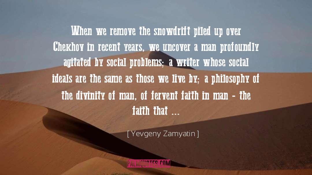 Yevgeny Zamyatin Quotes: When we remove the snowdrift