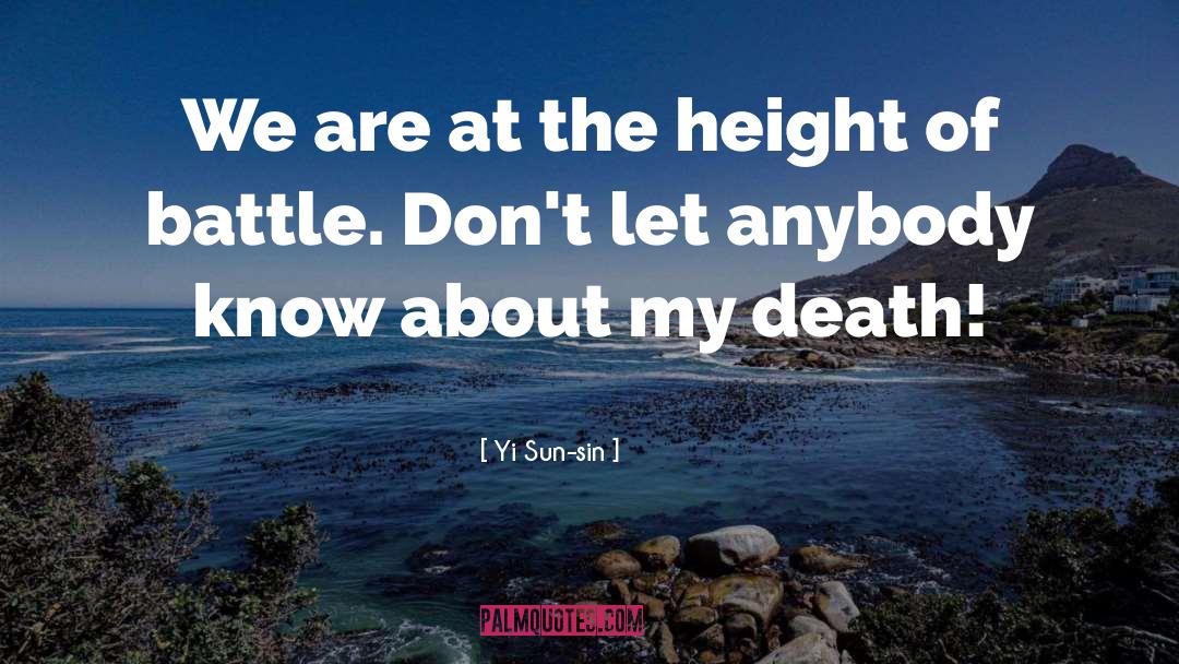 Yi Sun-sin Quotes: We are at the height