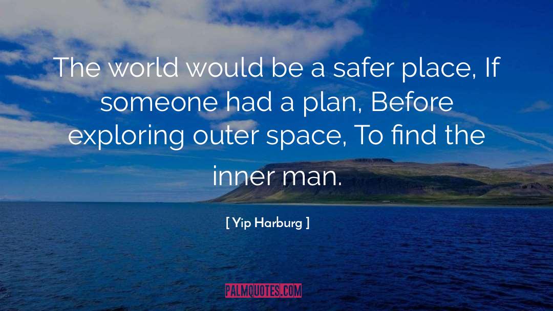 Yip Harburg Quotes: The world would be a