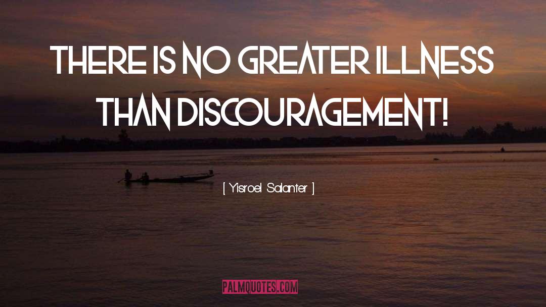 Yisroel Salanter Quotes: There is no greater illness