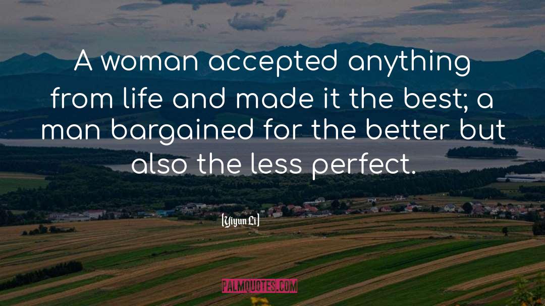 Yiyun Li Quotes: A woman accepted anything from