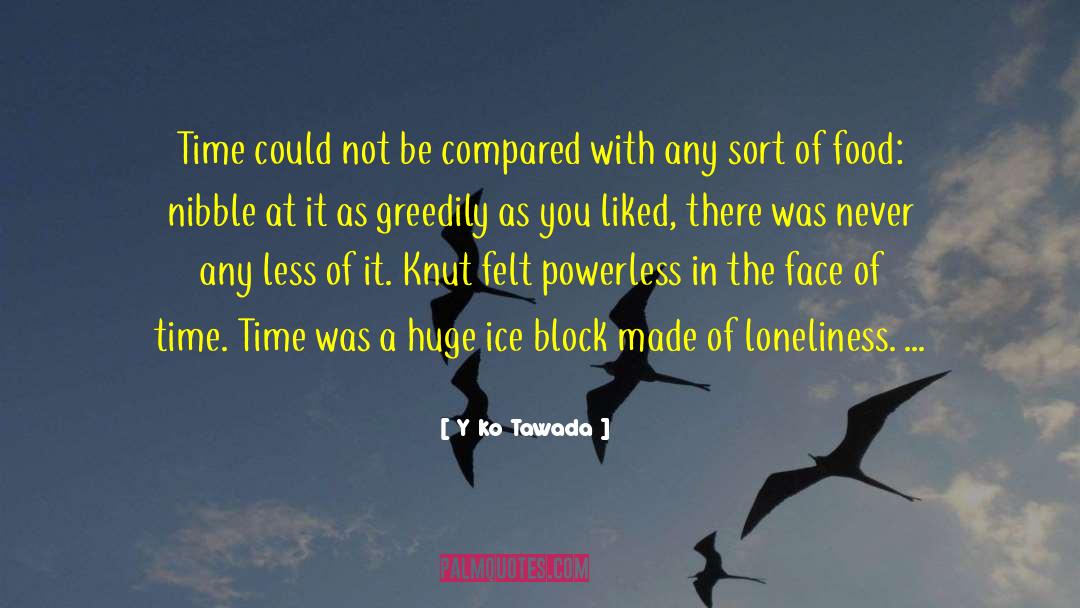 Yōko Tawada Quotes: Time could not be compared