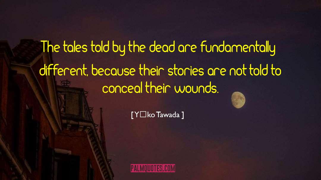 Yōko Tawada Quotes: The tales told by the