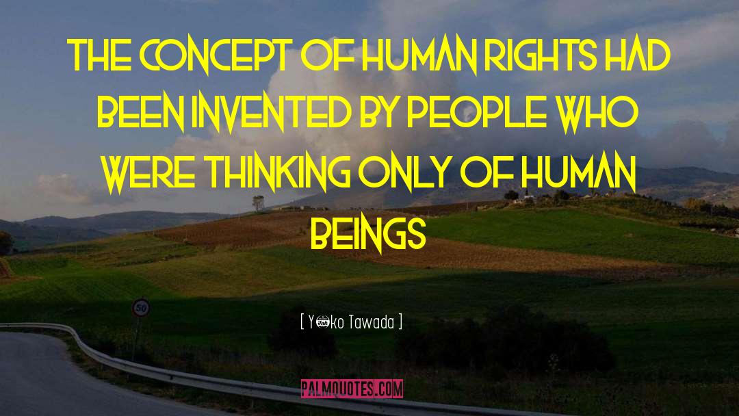 Yōko Tawada Quotes: The concept of human rights
