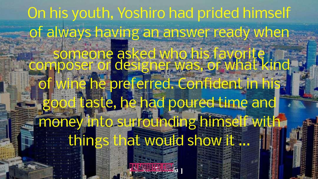 Yōko Tawada Quotes: On his youth, Yoshiro had