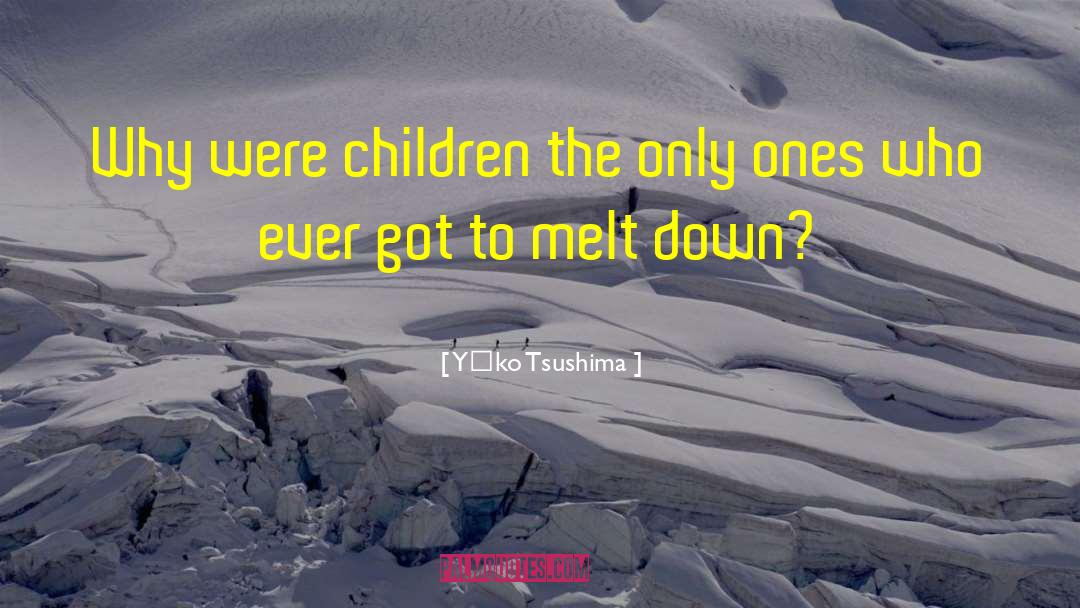 Yūko Tsushima Quotes: Why were children the only