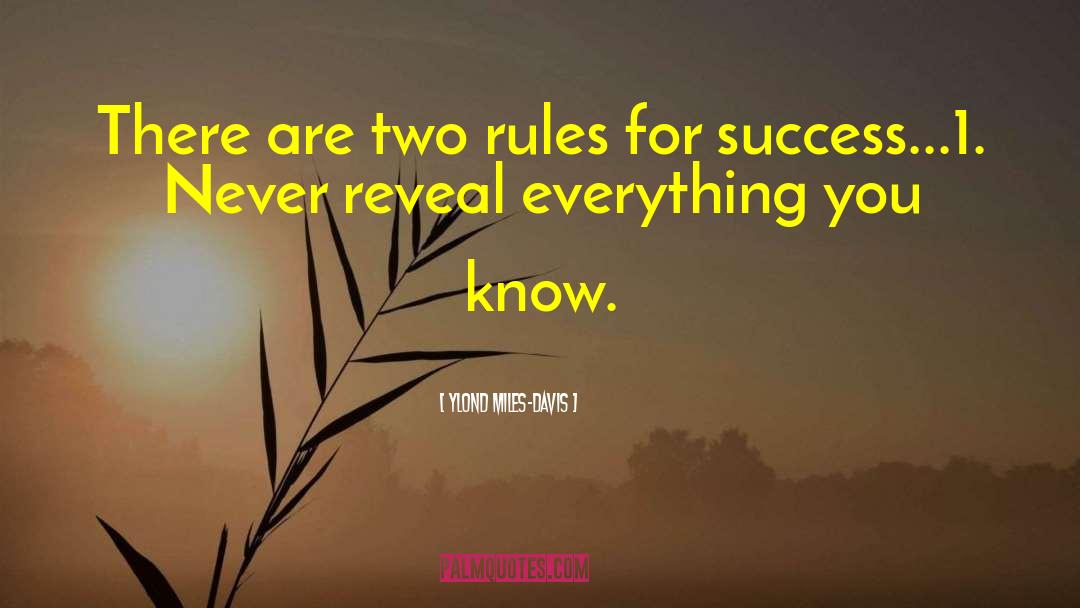 Ylond Miles-Davis Quotes: There are two rules for