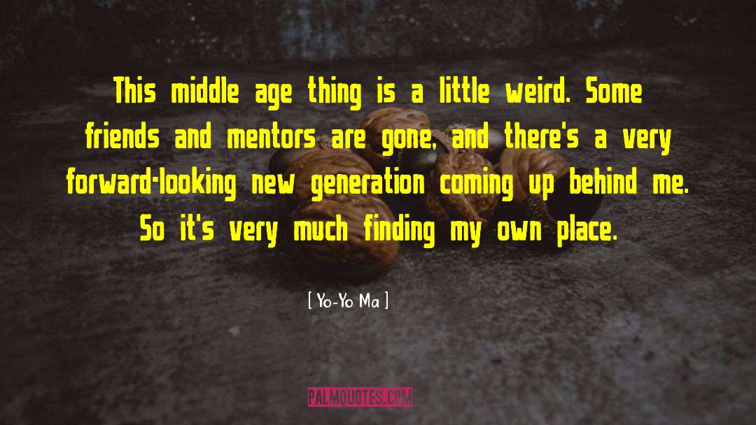 Yo-Yo Ma Quotes: This middle age thing is