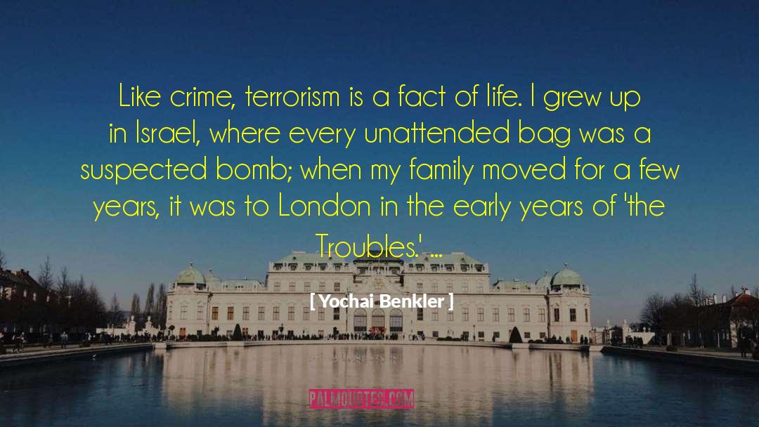 Yochai Benkler Quotes: Like crime, terrorism is a
