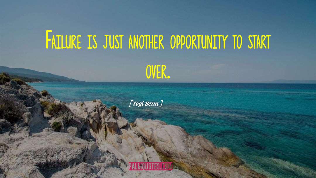 Yogi Berra Quotes: Failure is just another opportunity