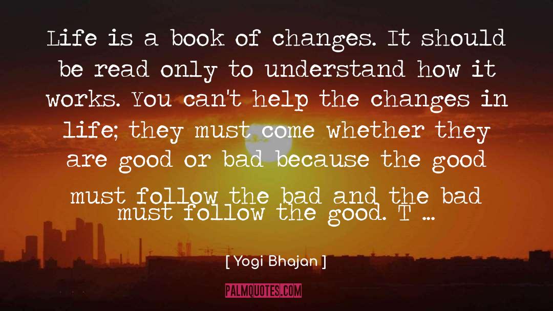 Yogi Bhajan Quotes: Life is a book of