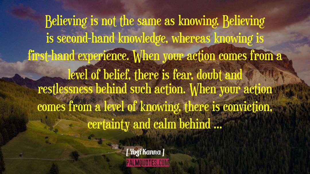 Yogi Kanna Quotes: Believing is not the same