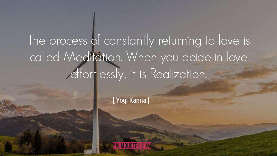 Yogi Kanna Quotes: The process of constantly returning