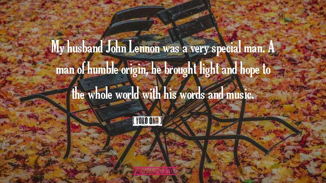 Yoko Ono Quotes: My husband John Lennon was