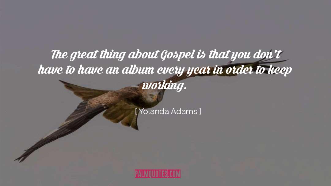 Yolanda Adams Quotes: The great thing about Gospel