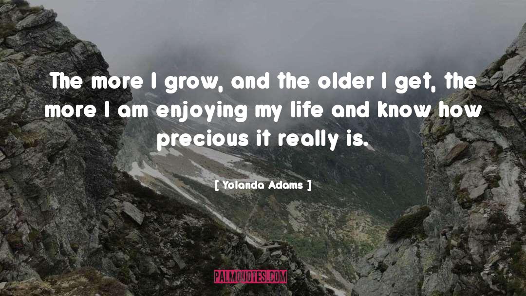 Yolanda Adams Quotes: The more I grow, and