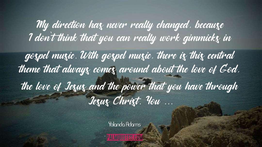 Yolanda Adams Quotes: My direction has never really