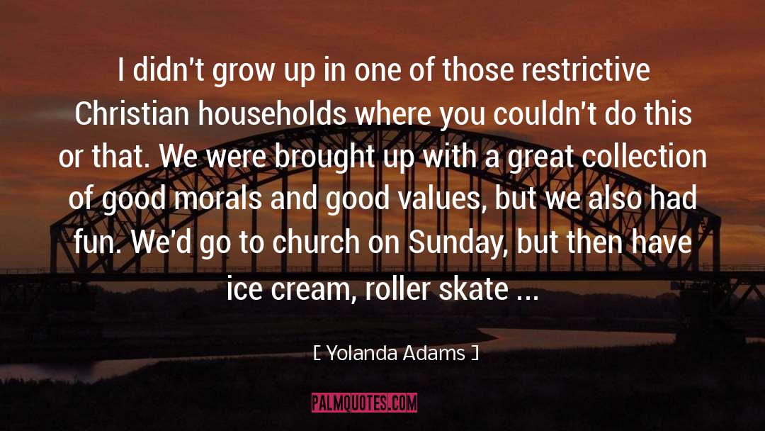 Yolanda Adams Quotes: I didn't grow up in