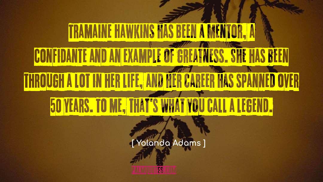 Yolanda Adams Quotes: Tramaine Hawkins has been a