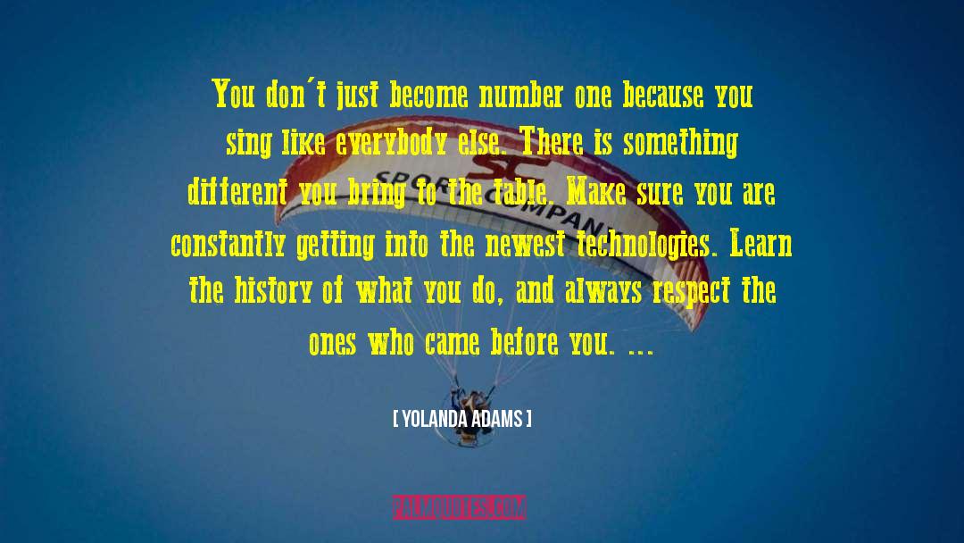 Yolanda Adams Quotes: You don't just become number