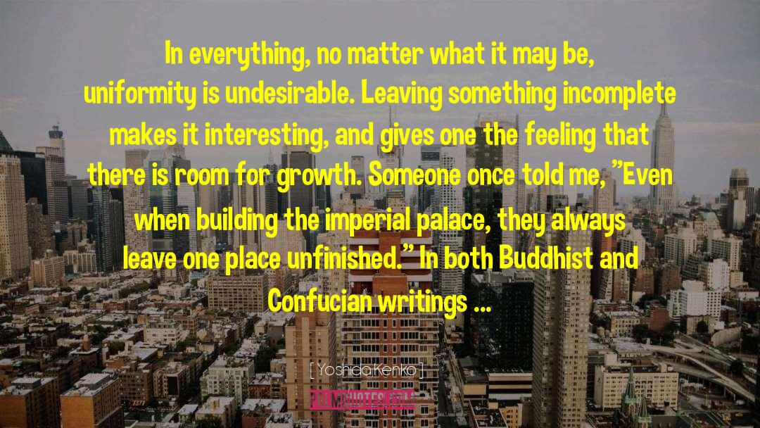 Yoshida Kenko Quotes: In everything, no matter what