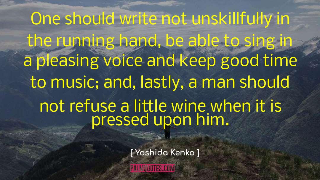 Yoshida Kenko Quotes: One should write not unskillfully