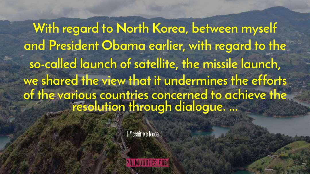 Yoshihiko Noda Quotes: With regard to North Korea,
