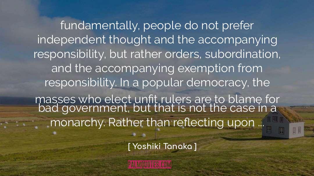 Yoshiki Tanaka Quotes: fundamentally, people do not prefer