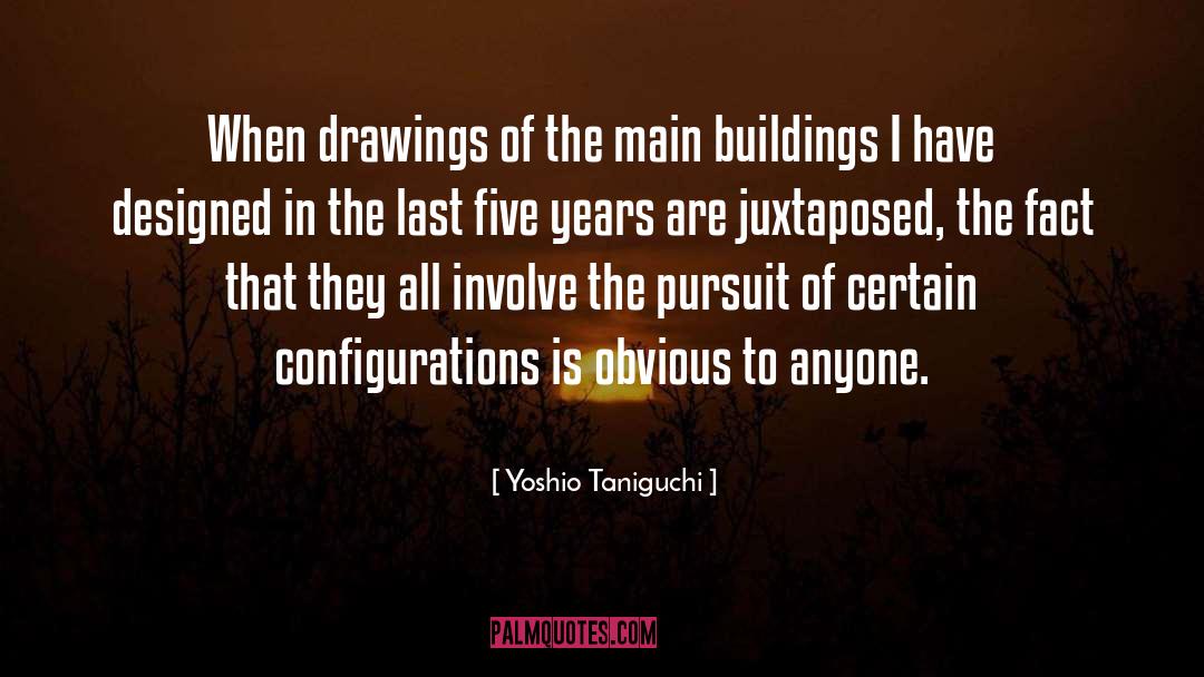 Yoshio Taniguchi Quotes: When drawings of the main