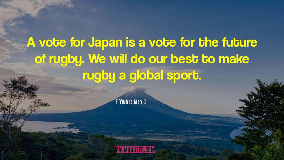 Yoshiro Mori Quotes: A vote for Japan is