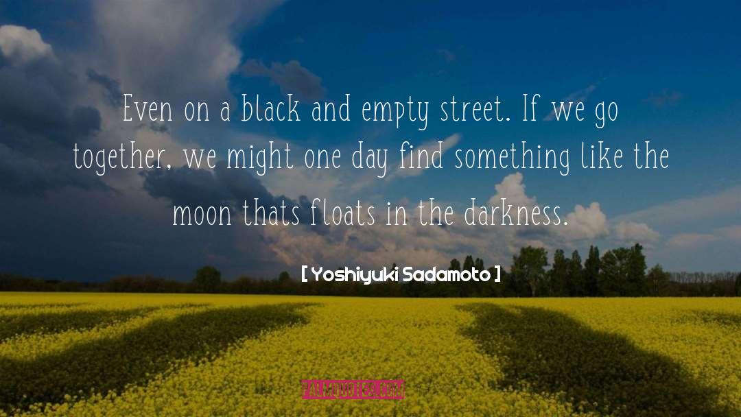 Yoshiyuki Sadamoto Quotes: Even on a black and