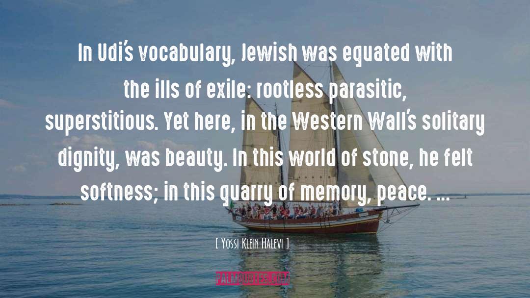 Yossi Klein Halevi Quotes: In Udi's vocabulary, Jewish was