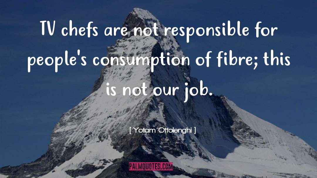 Yotam Ottolenghi Quotes: TV chefs are not responsible