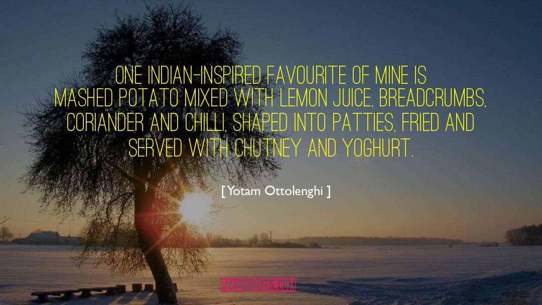Yotam Ottolenghi Quotes: One Indian-inspired favourite of mine