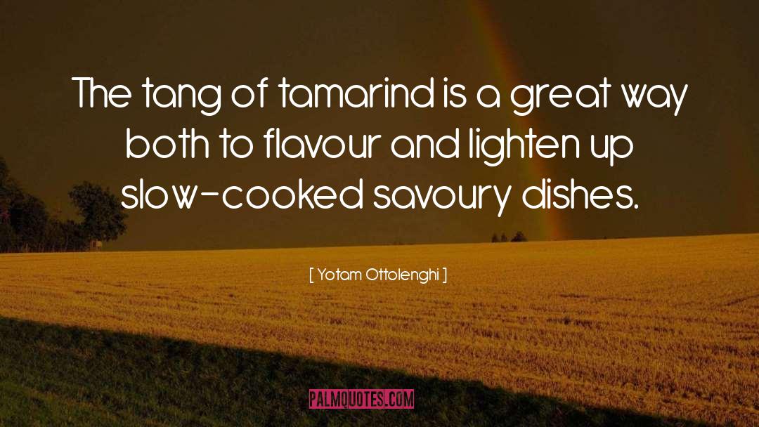 Yotam Ottolenghi Quotes: The tang of tamarind is